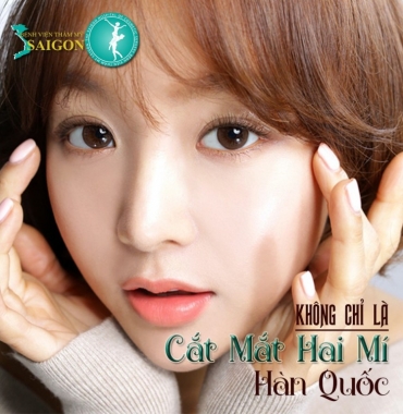 KHÔNG CHỈ LÀ CẮT MẮT HAI MÍ HÀN QUỐC